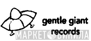 Gentle Giant Records - Винил CD и Кассеты лейбла Gentle Giant Records на сайте МаркетВинила
