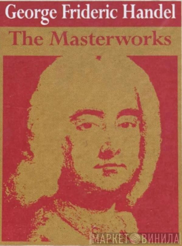 George Frideric Handel - The Masterworks - Винил CD и Кассеты лейбла George Frideric Handel - The Masterworks на сайте МаркетВинила