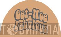 Get-Hoe Fabulous - Винил CD и Кассеты лейбла Get-Hoe Fabulous на сайте МаркетВинила