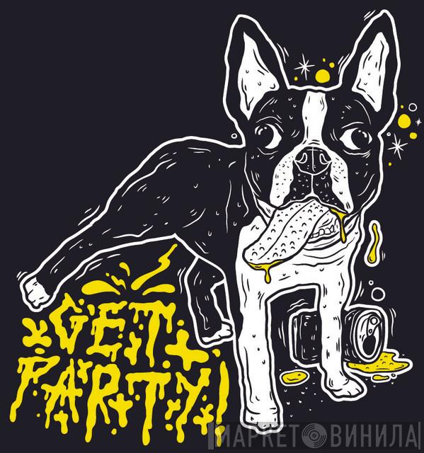 Get Party - Винил CD и Кассеты лейбла Get Party на сайте МаркетВинила