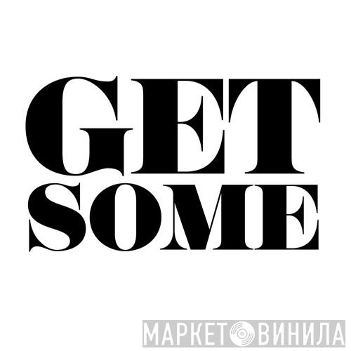 Get Some Records - Винил CD и Кассеты лейбла Get Some Records на сайте МаркетВинила