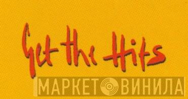 Get The Hits - Винил CD и Кассеты лейбла Get The Hits на сайте МаркетВинила