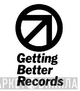 Getting Better - Винил CD и Кассеты лейбла Getting Better на сайте МаркетВинила