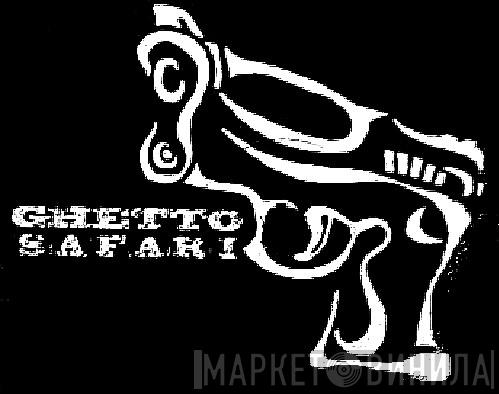 Ghetto Safari - Винил CD и Кассеты лейбла Ghetto Safari на сайте МаркетВинила