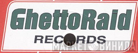 GhettoRaid Records - Винил CD и Кассеты лейбла GhettoRaid Records на сайте МаркетВинила