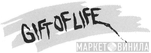 Gift Of Life  - Винил CD и Кассеты лейбла Gift Of Life (2) на сайте МаркетВинила