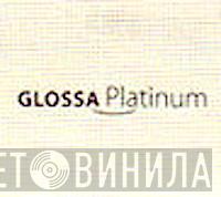 Glossa Platinum - Винил CD и Кассеты лейбла Glossa Platinum на сайте МаркетВинила