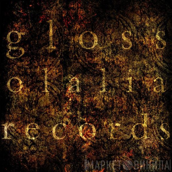 Glossolalia Records - Винил CD и Кассеты лейбла Glossolalia Records на сайте МаркетВинила