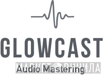 Glowcast Audio Mastering - Винил CD и Кассеты лейбла Glowcast Audio Mastering на сайте МаркетВинила