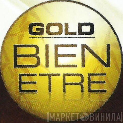 Gold Bien-Être - Винил CD и Кассеты лейбла Gold Bien-Être на сайте МаркетВинила