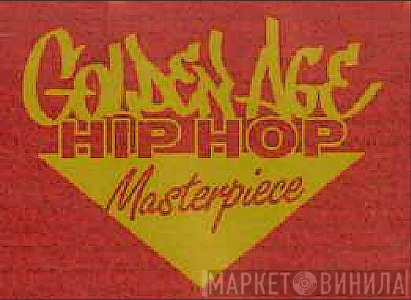 Golden Age Hip Hop Masterpiece - Винил CD и Кассеты лейбла Golden Age Hip Hop Masterpiece на сайте МаркетВинила
