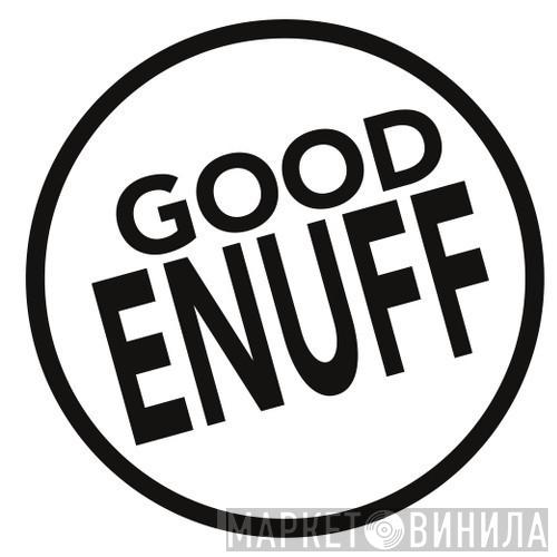 Good Enuff - Винил CD и Кассеты лейбла Good Enuff на сайте МаркетВинила