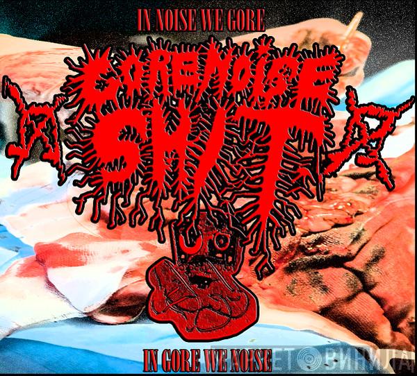 Gorenoise Shit - Винил CD и Кассеты лейбла Gorenoise Shit на сайте МаркетВинила