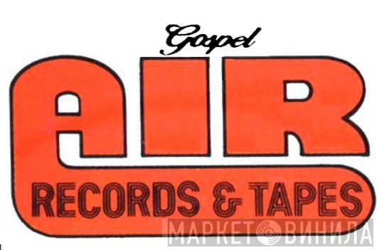 Gospel AIR Records & Tapes - Винил CD и Кассеты лейбла Gospel AIR Records & Tapes на сайте МаркетВинила