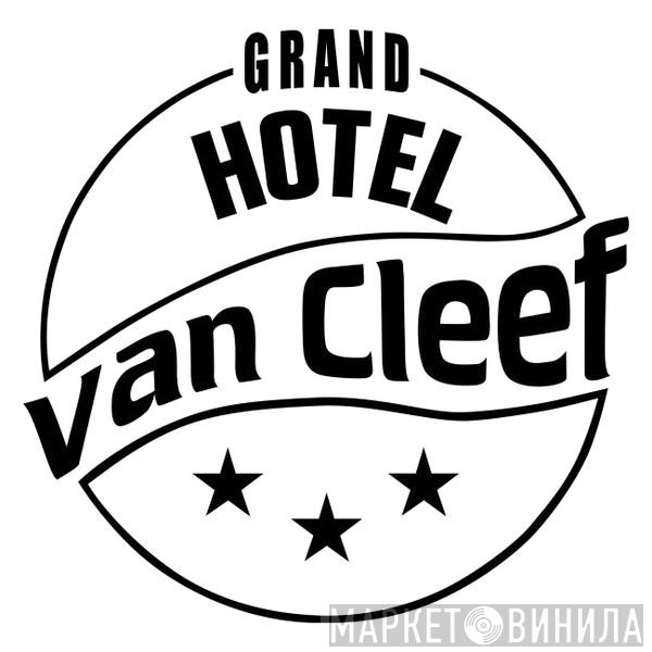 Grand Hotel Van Cleef - Винил CD и Кассеты лейбла Grand Hotel Van Cleef на сайте МаркетВинила