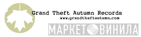 Grand Theft Autumn - Винил CD и Кассеты лейбла Grand Theft Autumn на сайте МаркетВинила