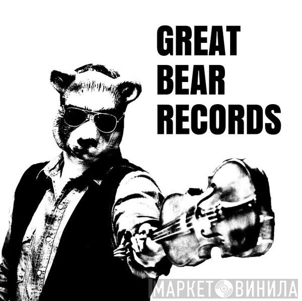 Great Bear Records - Винил CD и Кассеты лейбла Great Bear Records на сайте МаркетВинила