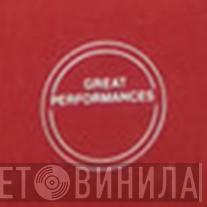 Great Performances - Винил CD и Кассеты лейбла Great Performances на сайте МаркетВинила
