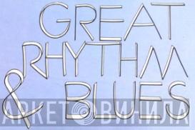 Great Rhythm & Blues - Винил CD и Кассеты лейбла Great Rhythm & Blues на сайте МаркетВинила
