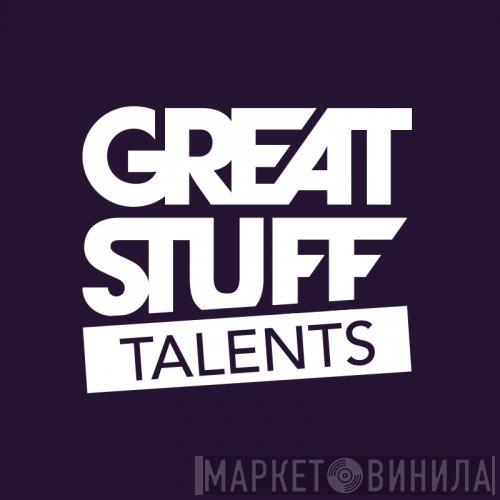 Great Stuff Talents - Винил CD и Кассеты лейбла Great Stuff Talents на сайте МаркетВинила