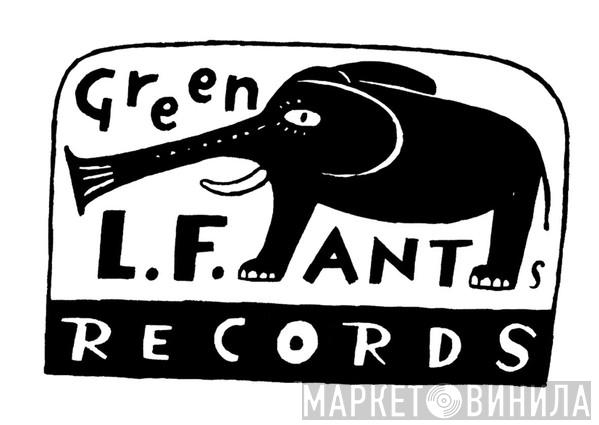 Green L.F. Ant Records - Винил CD и Кассеты лейбла Green L.F. Ant Records на сайте МаркетВинила