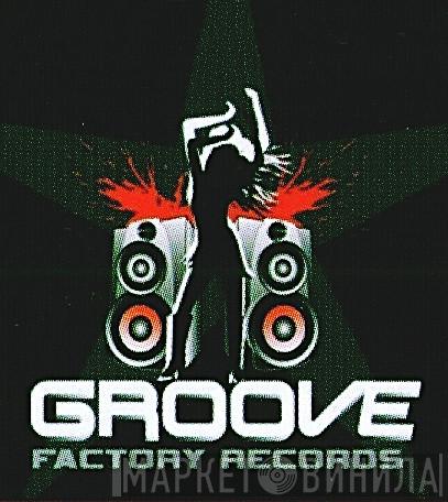 Groove Factory Records - Винил CD и Кассеты лейбла Groove Factory Records на сайте МаркетВинила
