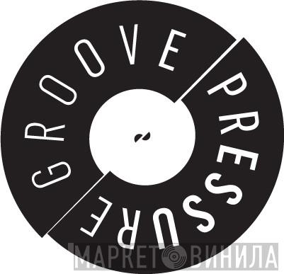Groovepressure - Винил CD и Кассеты лейбла Groovepressure на сайте МаркетВинила