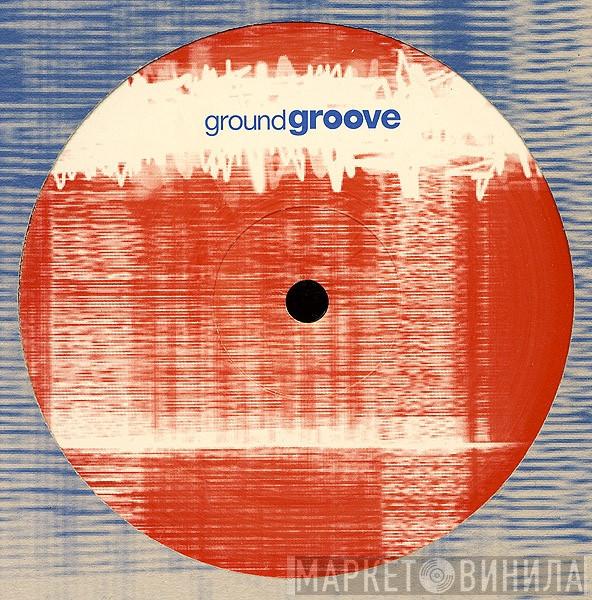 Ground Groove - Винил CD и Кассеты лейбла Ground Groove на сайте МаркетВинила