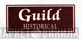 Guild Historical - Винил CD и Кассеты лейбла Guild Historical на сайте МаркетВинила