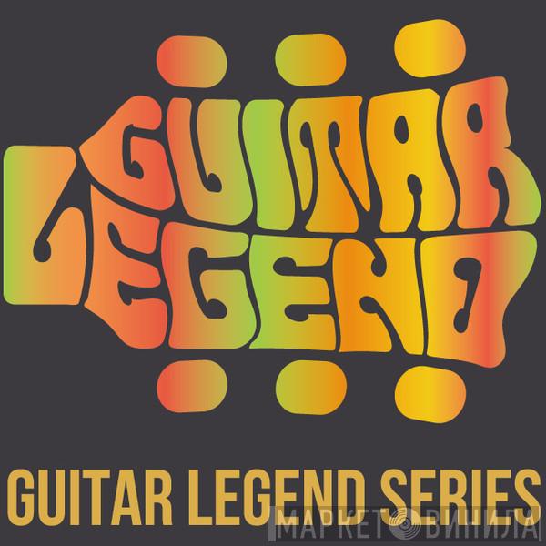 Guitar Legend Series - Винил CD и Кассеты лейбла Guitar Legend Series на сайте МаркетВинила