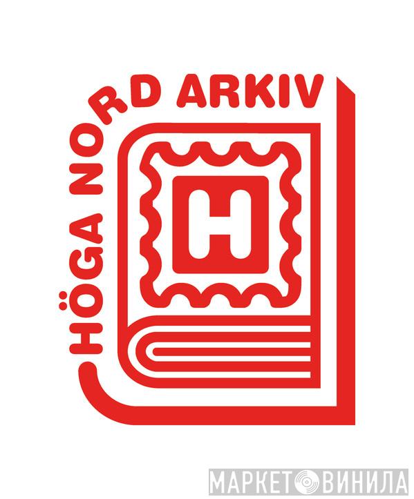 Höga Nord Arkiv - Винил CD и Кассеты лейбла Höga Nord Arkiv на сайте МаркетВинила