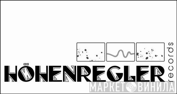 Höhenregler - Винил CD и Кассеты лейбла Höhenregler на сайте МаркетВинила