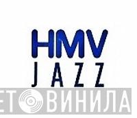 HMV Jazz - Винил CD и Кассеты лейбла HMV Jazz на сайте МаркетВинила