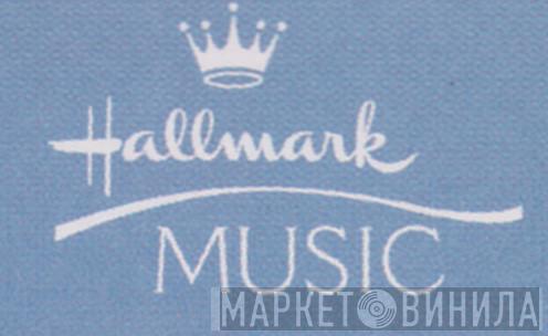 Hallmark Music  - Винил CD и Кассеты лейбла Hallmark Music (2) на сайте МаркетВинила