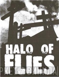 Halo Of Flies - Винил CD и Кассеты лейбла Halo Of Flies на сайте МаркетВинила