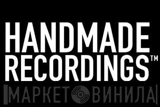 Handmade Recordings - Винил CD и Кассеты лейбла Handmade Recordings на сайте МаркетВинила