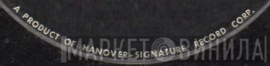 Hanover-Signature Record Corporation - Винил CD и Кассеты лейбла Hanover-Signature Record Corporation на сайте МаркетВинила