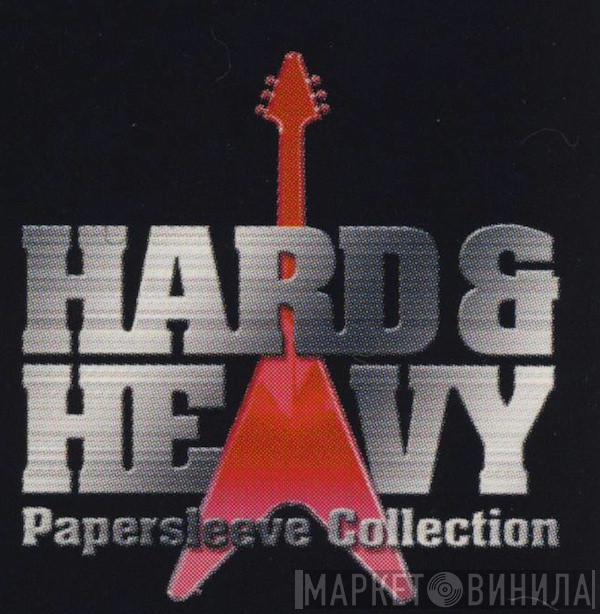 Hard & Heavy Papersleeve Collection - Винил CD и Кассеты лейбла Hard & Heavy Papersleeve Collection на сайте МаркетВинила