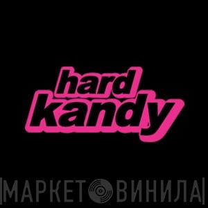 Hard Kandy Digital - Винил CD и Кассеты лейбла Hard Kandy Digital на сайте МаркетВинила