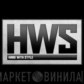 Hard With Style - Винил CD и Кассеты лейбла Hard With Style на сайте МаркетВинила
