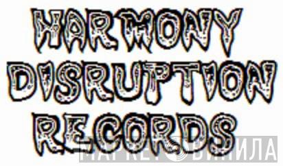 Harmony Disruption Records - Винил CD и Кассеты лейбла Harmony Disruption Records на сайте МаркетВинила