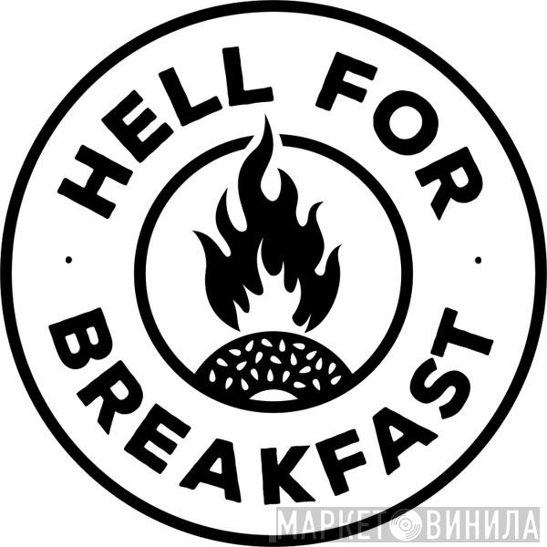 Hell For Breakfast - Винил CD и Кассеты лейбла Hell For Breakfast на сайте МаркетВинила