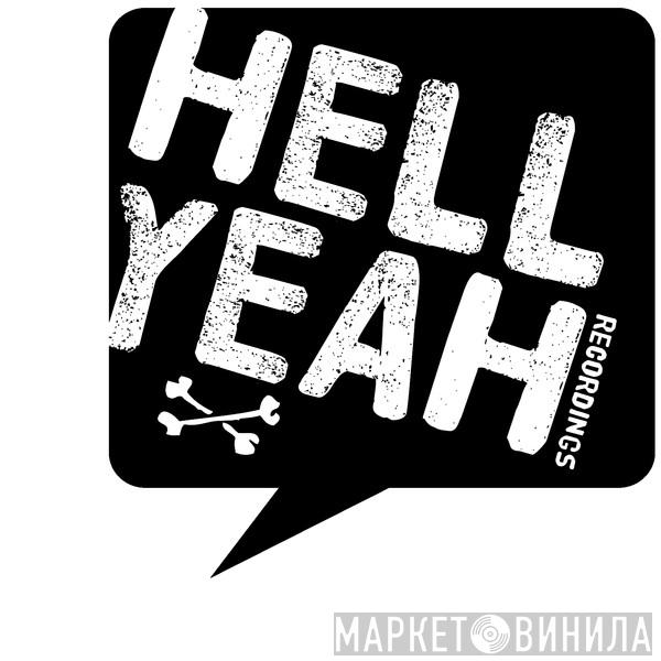 Hell Yeah Recordings - Винил CD и Кассеты лейбла Hell Yeah Recordings на сайте МаркетВинила