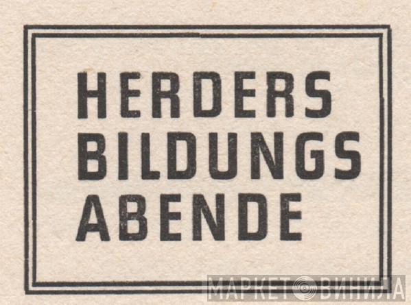 Herders Bildungsabende - Винил CD и Кассеты лейбла Herders Bildungsabende на сайте МаркетВинила