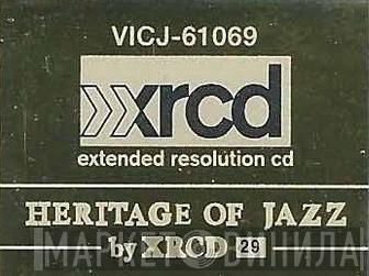 Heritage Of Jazz by XRCD - Винил CD и Кассеты лейбла Heritage Of Jazz by XRCD на сайте МаркетВинила