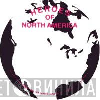 Heroes Of North America - Винил CD и Кассеты лейбла Heroes Of North America на сайте МаркетВинила