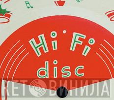 Hi Fi Disc - Винил CD и Кассеты лейбла Hi Fi Disc на сайте МаркетВинила