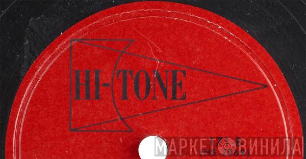 Hi-Tone - Винил CD и Кассеты лейбла Hi-Tone на сайте МаркетВинила
