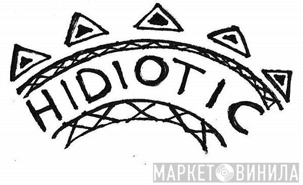 Hidiotic - Винил CD и Кассеты лейбла Hidiotic на сайте МаркетВинила