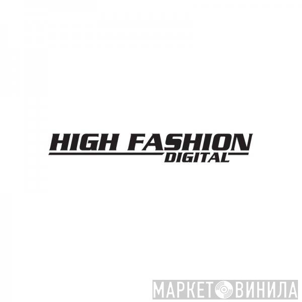 High Fashion Digital - Винил CD и Кассеты лейбла High Fashion Digital на сайте МаркетВинила